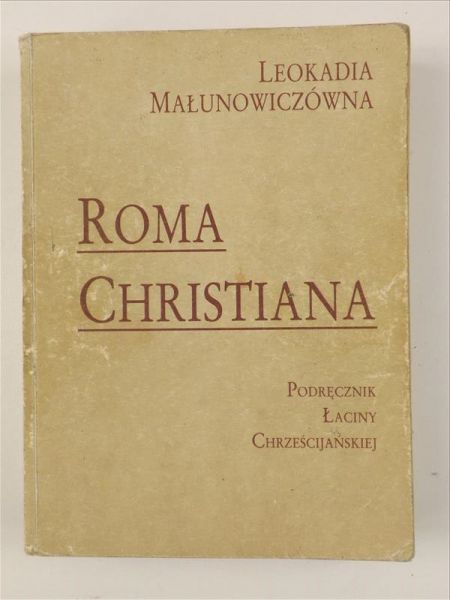 Romana Christiana. Podrecznik łaciny chrześcijańskiej