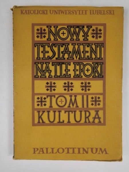 Nowy Testament na tle epoki, T. II, Kultura