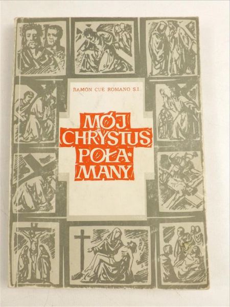 Mój Chrystus połamany