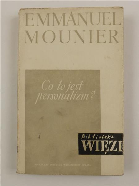 Mounier Emmanuel - Co to jest personalizm?
