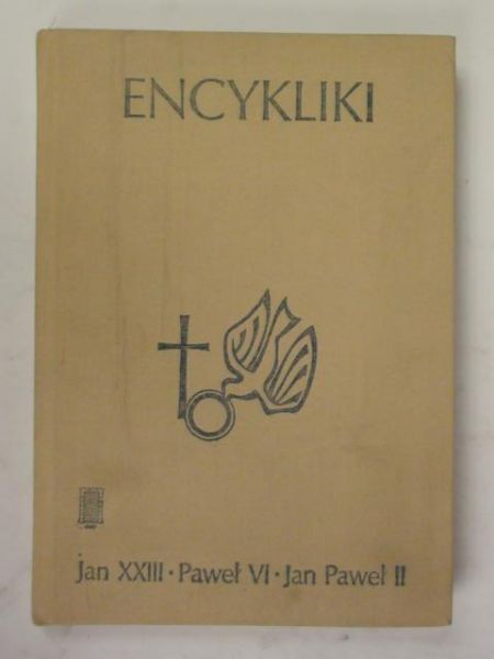 Jan XXIII, Paweł VI, Jan Paweł II - Encykliki