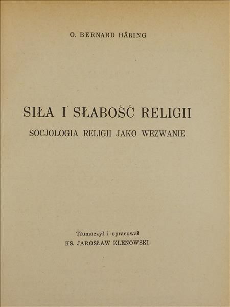 Haring Bernard - Nauka Chrystusa, T. VI. Siła i słabość religii