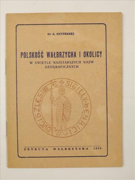 Szyperski A. - Polskość Wałbrzycha i okolic