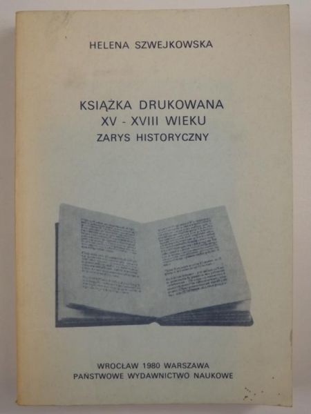 Książka drukowana XV-XVIII wieku. Zarys historyczny