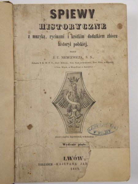 Niemcewicz J.U. - Spiewy historyczne z muzyką, rycinami i krótkim dodatkiem zbioru historyi polskiej, 1849 r.