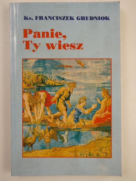 Panie, Ty wiesz