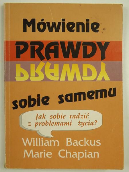 Backus William,   - Mówienie prawdy sobie samemu