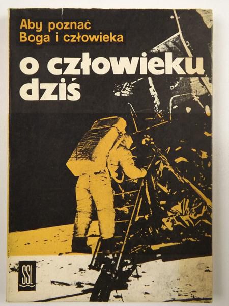Aby poznać Boga i człowieka Część II O człowieku dziś