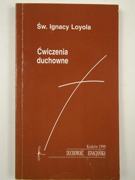 Loyola Ignacy - Ćwiczenia duchowe