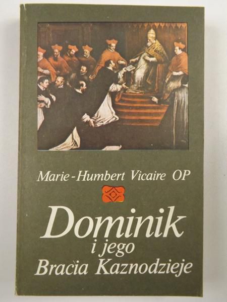 Dominik i jego Bracia Kaznodzieje
