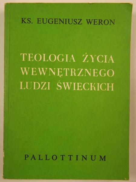 Teologia życia wewnętrznego ludzi świeckich