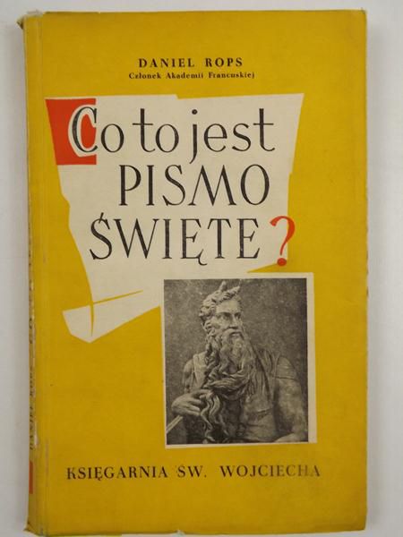 Rops Daniel - Co to jest Pismo Święte?