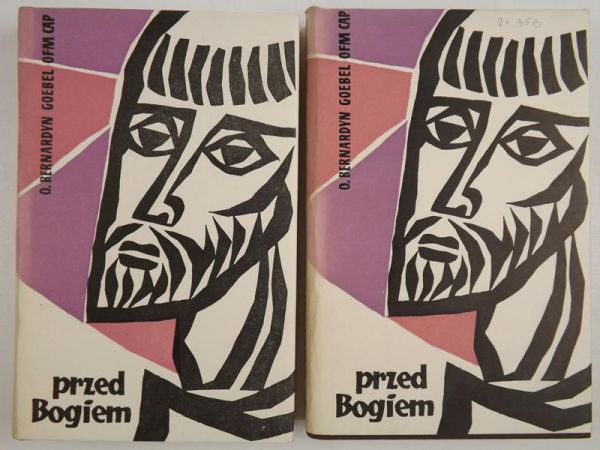 Goebel Bernardyn - Przed Bogiem, Tom I-II