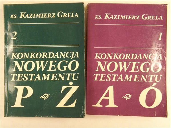 Grela Kazimierz - Konkordancja Nowego Testamentu, t. I-II