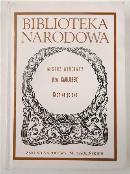 Mistrz Wincenty Kadłubek - Kronika polska, BN
