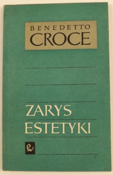 Croce Benedetto - Zarys estetyki