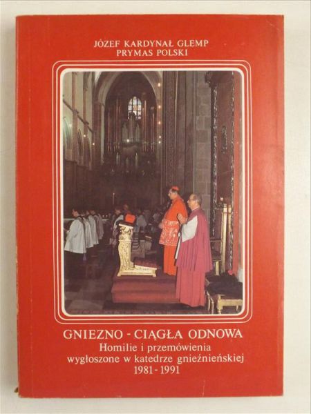 Glemp Józef - Gniezno-ciągła odnowa