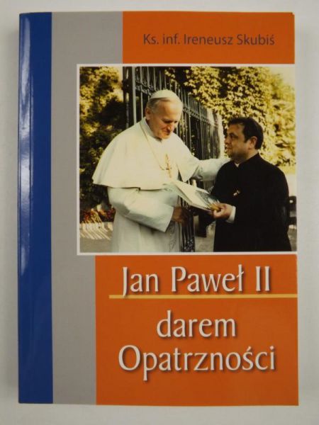 Jan Paweł II darem Opatrzności