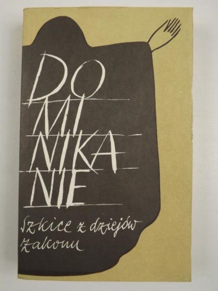 Dominikanie. Szkice z dziejów zakonu