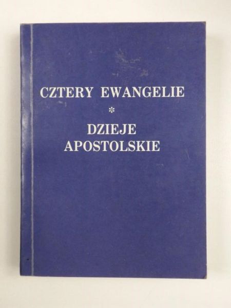 Cztery Ewangelie. Dzieje Apostolskie