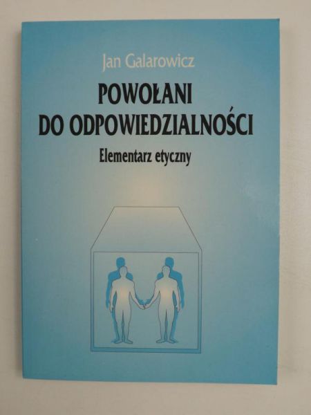 Galarowicz Jan - Powołani do odpowiedzialności