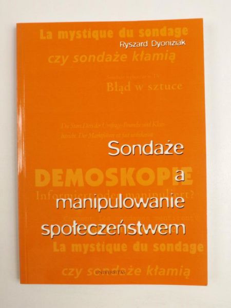Dyoniziak Ryszard - Sondaże a manipulowanie społeczeństwem