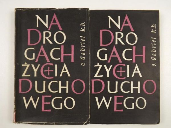 Gabriel od Św. Marii Magdaleny - Na drogach życia duchowego, Tom I-II