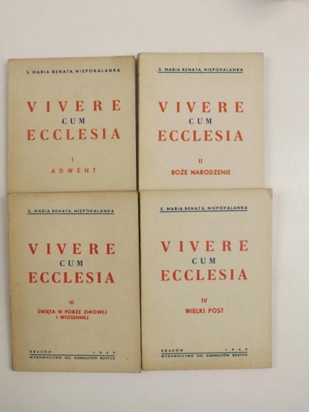 Maria Renata od Chrystusa - Vivere Cum Ecclesia, T. I-IV, ok. 1948 r.