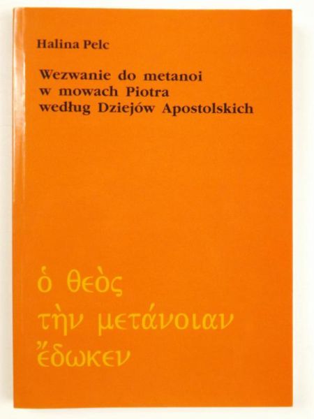 Wezwanie do metanoi w mowach Piotra według Dziejów Apostolskich