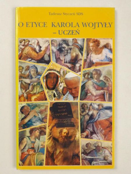Styczeń Tadeusz - O etyce Karola Wojtyły - Uczeń