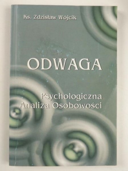Odwaga. Psychologiczna analiza osobowości