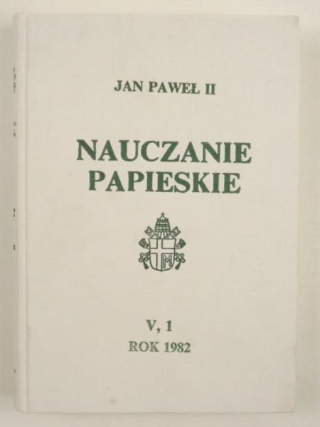 Jan Paweł II - Nauczanie papieskie Tom V/1 1982 (styczeń-maj)