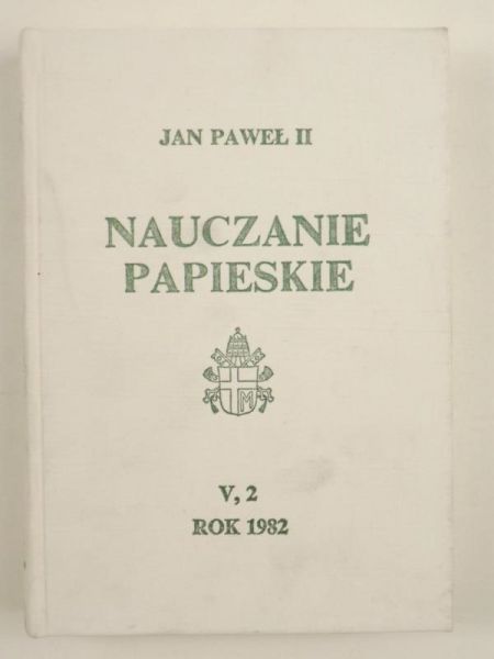 Jan Paweł II - Nauczanie papieskie Tom V/2 1982 (czerwiec-grudzień)