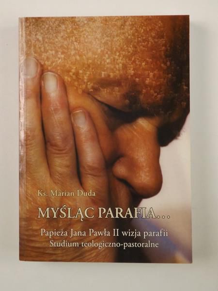 Myśląc parafia… Papieża Jana Pawła II wizja parafii