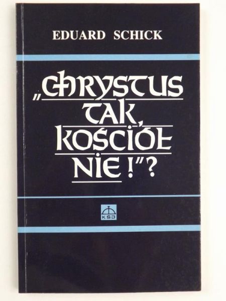 Chrystus tak, Kościół nie