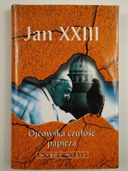 Jan XXIII - Ojcowska czułość papieża