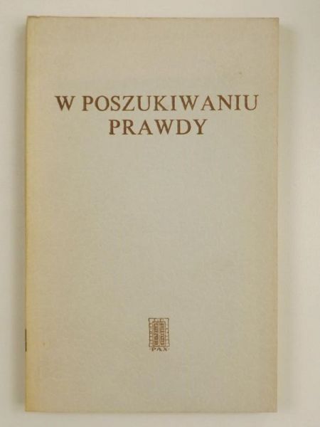 Jones Bernard E. (wyb.) - W poszukiwaniu prawdy