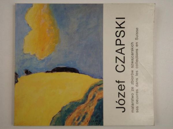 Józef Czapski. Malarstwo ze zbiorów szwajcarskich