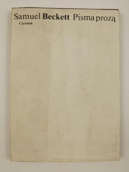 Beckett Samuel - Pisma prozą