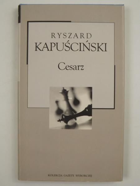 Kapuściński Ryszard - Cesarz