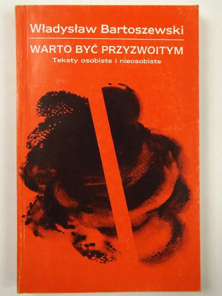 Bartoszewski Władysław - Warto być przyzwoitym