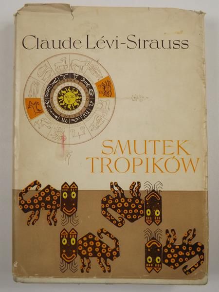 Levi-Strauss Claude - Smutek tropików