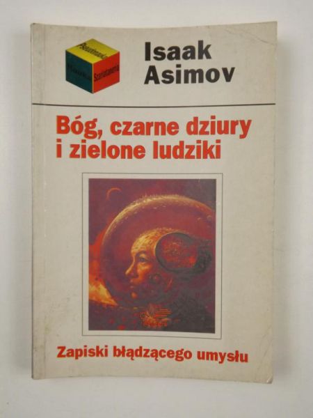 Asimov Isaak - Bóg, czarne dziury i zielone ludziki