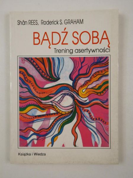 Bądź sobą: trening asertywności
