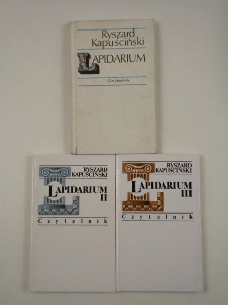 Kapuściński Ryszard - Lapidarium, T. I-III