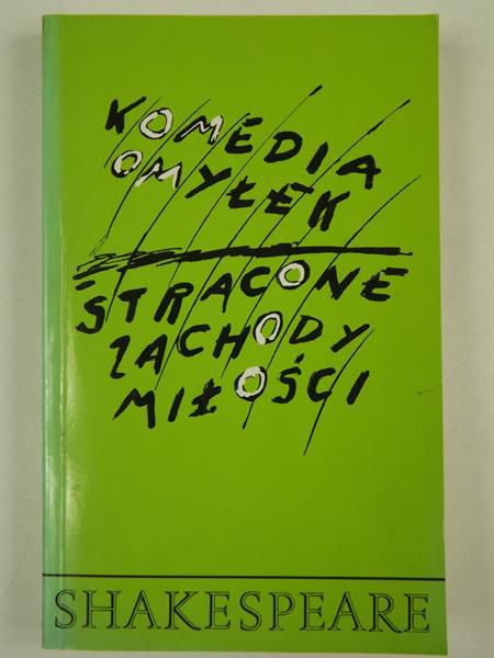 Komedia omyłek, Stracone zachody Miłości