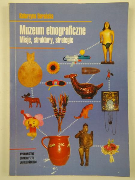 Muzeum etnograficzne. Misje, struktury, strategie