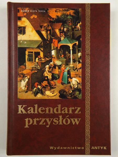 Podgórska Anna,    - Kalendarz Przysłów