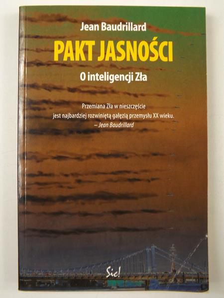 Baudrillard Jean - Pakt jasności. O inteligencji Zła