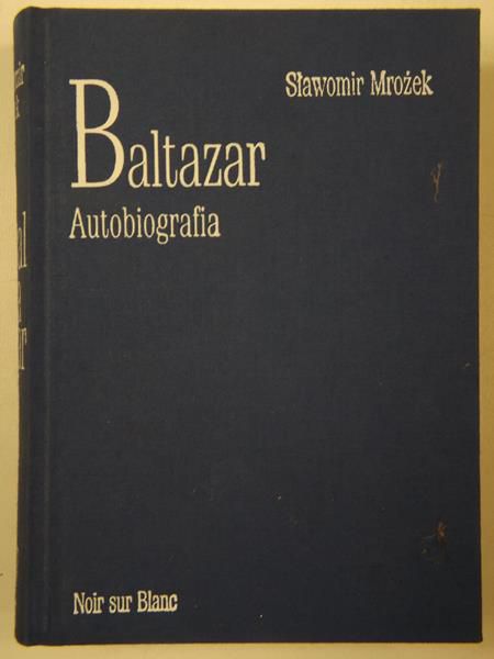 Baltazar. Autobiografia
